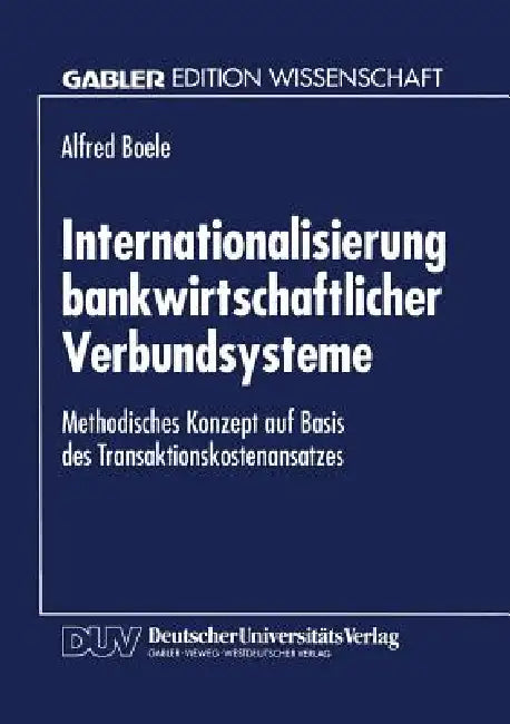 Buy Internationalisierung Bankwirtschaftlicher Verbundsysteme (English, Alfred Boele) Online at Best Price - BookBajar