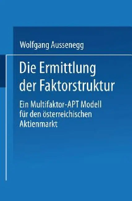 Buy Die Ermittlung Der Faktorstruktur (English, Wolfgang Aussenegg) Online at Best Price - BookBajar