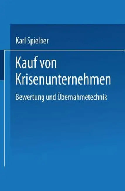 Buy Kauf Von Krisenunternehmen (English, Karl Spielberger) Online at Best Price - BookBajar