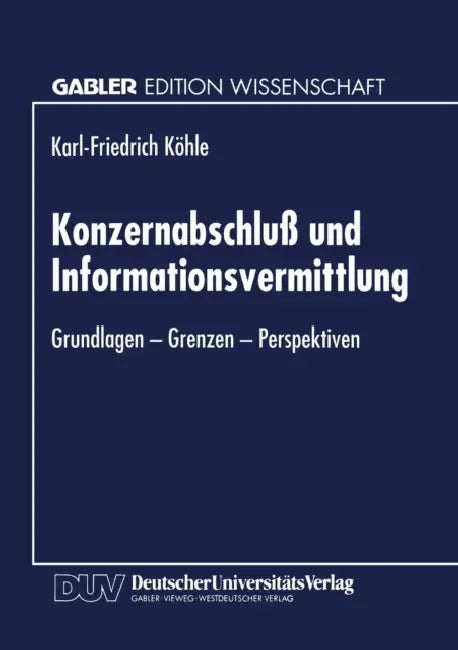 Buy Konzernabschluß Und Informationsvermittlung (English, Karl-Friedric Köhle) Online at Best Price - BookBajar