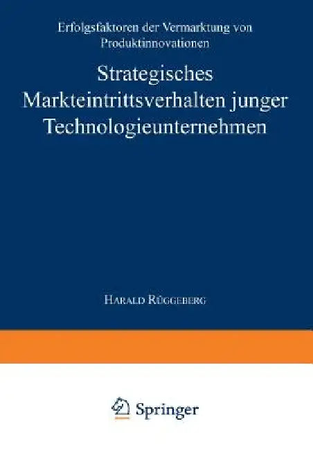 Buy Strategisches Markteintrittsverhalten Junger Technologieunternehmen (English, Harald Rüggeberg) Online at Best Price - BookBajar