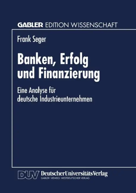 Buy Banken, Erfolg Und Finanzierung (English, Frank Seger) Online at Best Price - BookBajar