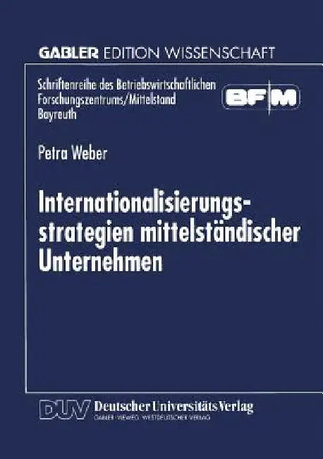 Buy Internationalisierungsstrategien Mittelständischer Unternehmen (English, Petra Weber) Online at Best Price - BookBajar