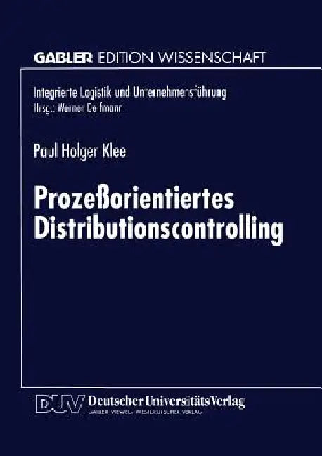 Buy Prozeßorientiertes Distributionscontrolling (English, Paul Holger Klee) Online at Best Price - BookBajar