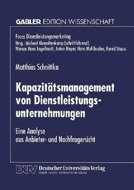 Buy Kapazitätsmanagement Von Dienstleistungsunternehmungen (English, Matthias Schnittka) Online at Best Price - BookBajar