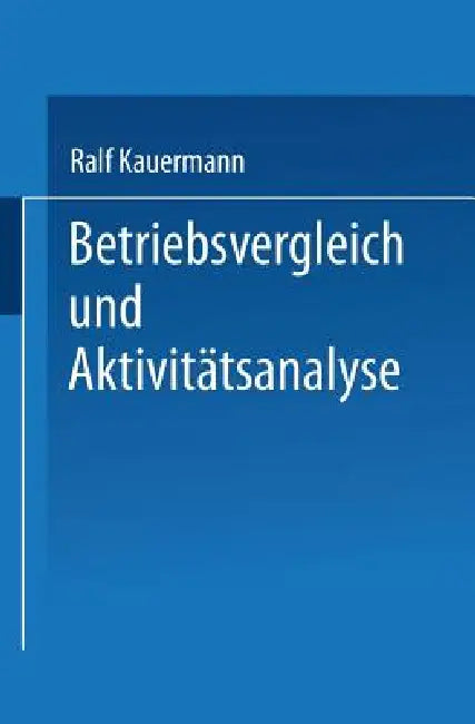 Buy Betriebsvergleich Und Aktivitätsanalyse (English, Ralf Kauermann) Online at Best Price - BookBajar