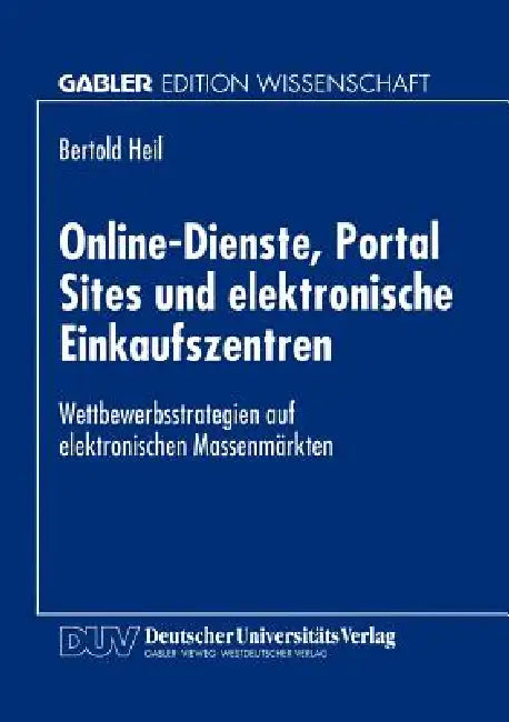 Buy Online-Dienste, Portal Sites Und Elektronische Einkaufszentren (English, Bertold Heil) Online at Best Price - BookBajar