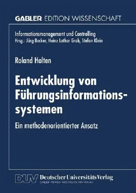Buy Entwicklung Von Führungsinformationssystemen (English, Roland Holten) Online at Best Price - BookBajar