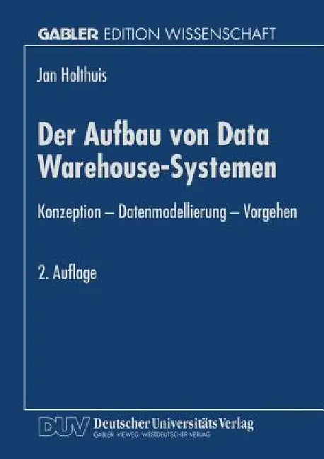 Buy Der Aufbau Von Data Warehouse-Systemen (English, Jan Holthuis) Online at Best Price - BookBajar