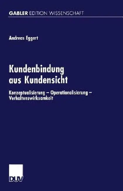 Buy Kundenbindung Aus Kundensicht (English, Andreas Eggert) Online at Best Price - BookBajar