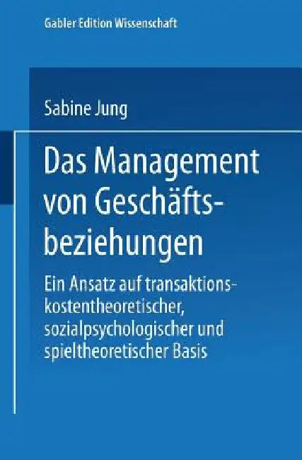 Buy Das Management Von Geschäftsbeziehungen (English, Sabine Jung) Online at Best Price - BookBajar
