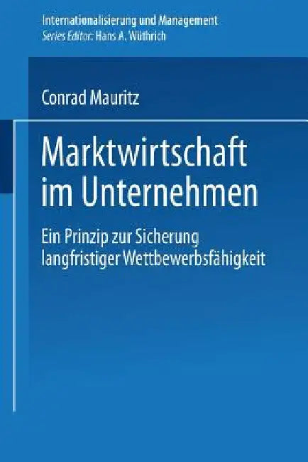 Buy Marktwirtschaft Im Unternehmen (English, Conrad Mauritz) Online at Best Price - BookBajar