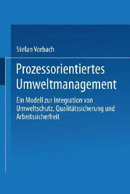 Buy Prozessorientiertes Umweltmanagement (English, Stefan Vorbach) Online at Best Price - BookBajar
