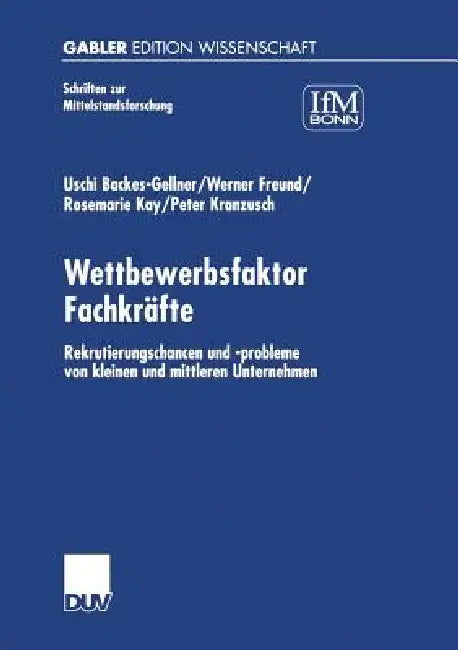 Buy Wettbewerbsfaktor Fachkräfte (English, Uschi Backes-Gellner | Rosemarie Kay | Werner Freund) Online at Best Price - BookBajar
