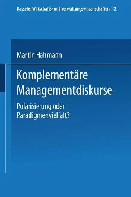 Buy Komplementäre Managementdiskurse (English, Martin Hahmann) Online at Best Price - BookBajar