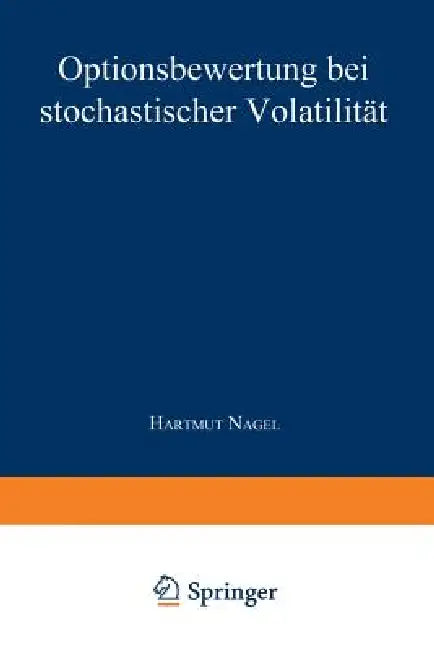 Buy Optionsbewertung Bei Stochastischer Volatilität (English, Hartmut Nagel) Online at Best Price - BookBajar