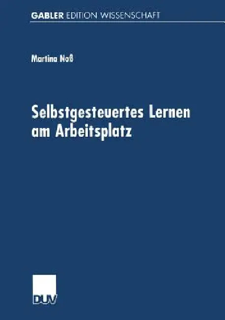 Buy Selbstgesteuertes Lernen Am Arbeitsplatz (English, Martina Noß) Online at Best Price - BookBajar