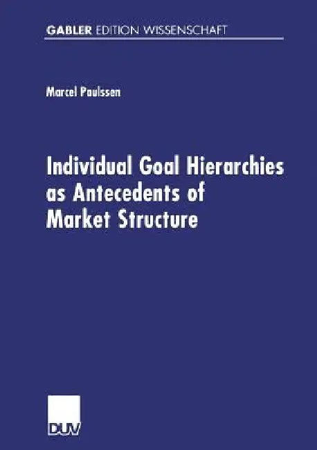 Buy Individual Goal Hierarchies as Antecedents of Market Structures (English, Marcel Paulssen) Online at Best Price - BookBajar