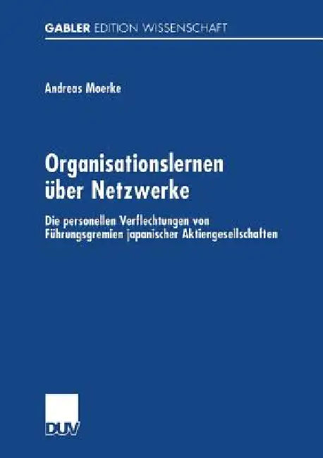 Buy Organisationslernen Über Netzwerke (English, Andreas Moerke) Online at Best Price - BookBajar