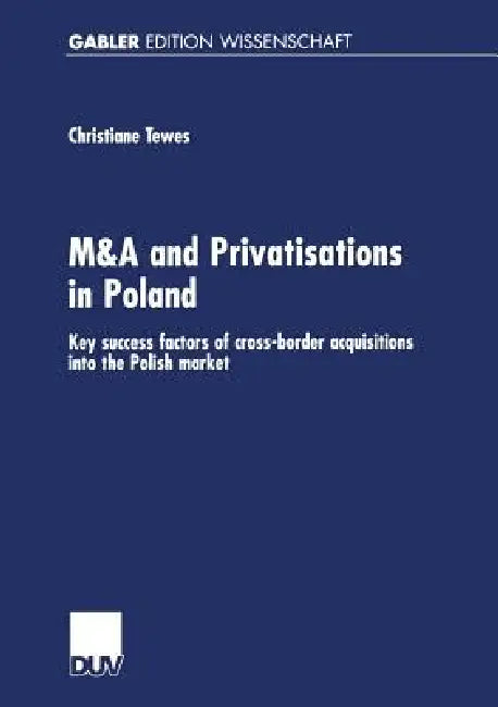 Buy M&A and Privatisations in Poland (English, Christiane Tewes) Online at Best Price - BookBajar