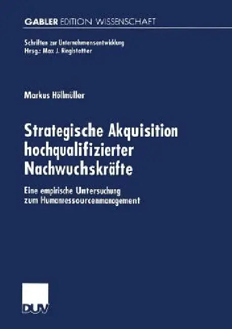 Buy Strategische Akquisition Hochqualifizierter Nachwuchskräfte (English, Markus Höllmüller) Online at Best Price - BookBajar