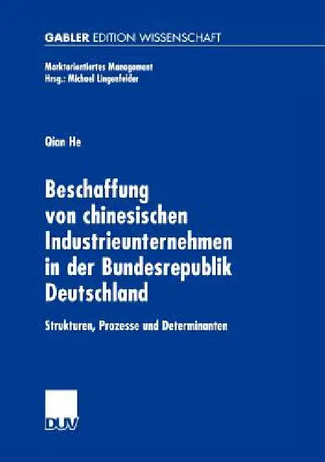 Buy Beschaffung Von Chinesischen Industrieunternehmen in Der Bundesrepublik Deutschland (English, Qian He) Online at Best Price - BookBajar