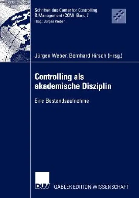 Buy Controlling ALS Akademische Disziplin (English, Jürgen Weber | Bernhard Hirsch) Online at Best Price - BookBajar