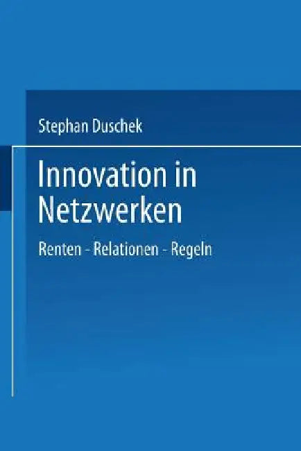 Buy Innovation in Netzwerken (English, Stephan Duschek) Online at Best Price - BookBajar