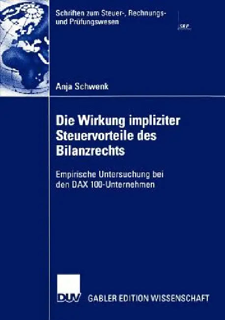 Buy Die Wirkung Impliziter Steuervorteile Des Bilanzrechts (English, Anja Schwenk) Online at Best Price - BookBajar