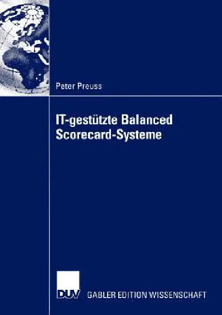 Buy It-Gestützte Balanced Scorecard-Systeme (English, Peter Preuss) Online at Best Price - BookBajar