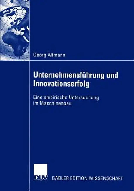 Buy Unternehmensführung Und Innovationserfolg (English, Georg Altmann) Online at Best Price - BookBajar