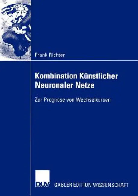 Buy Kombination Künstlicher Neuronaler Netze (English, Frank Richter) Online at Best Price - BookBajar