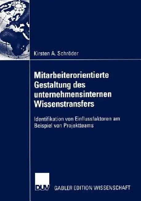 Buy Mitarbeiterorientierte Gestaltung Des Unternehmensinternen Wissenstransfers (English, Kirsten A. Schröder) Online at Best Price - BookBajar