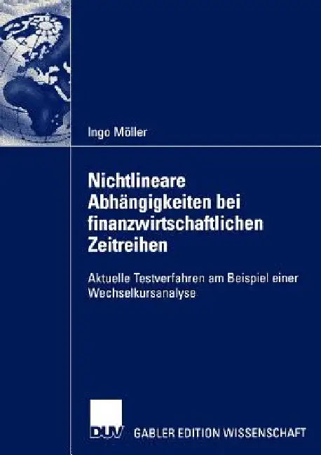 Buy Nichtlineare Abhängigkeiten Bei Finanzwirtschaftlichen Zeitreihen (English, Ingo Möller) Online at Best Price - BookBajar