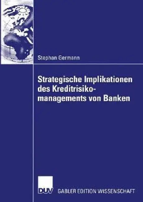 Buy Strategische Implikationen Des Kreditrisikomanagements Von Banken (English, Stephan Germann) Online at Best Price - BookBajar