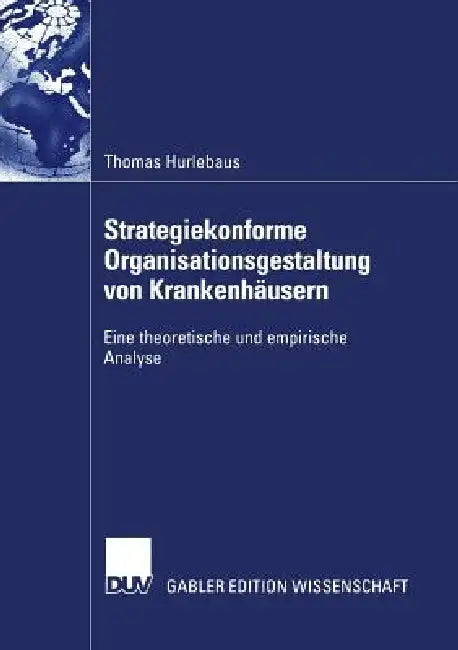 Buy Strategiekonforme Organisationsgestaltung Von Krankenhäusern (English, Thomas Hurlebaus) Online at Best Price - BookBajar