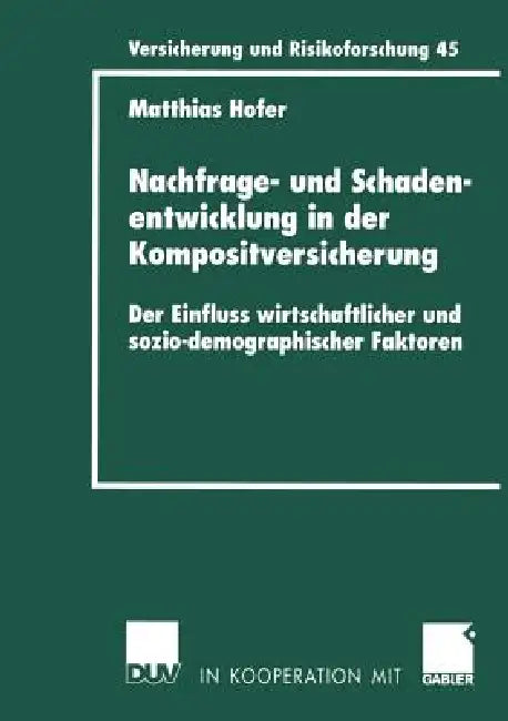 Buy Nachfrage- Und Schadenentwicklung in Der Kompositversicherung (English, Matthias Hofer) Online at Best Price - BookBajar
