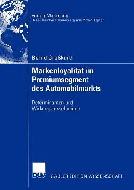 Buy Markenloyalität Im Premiumsegment Des Automobilmarkts (English, Bernd Großkurth) Online at Best Price - BookBajar