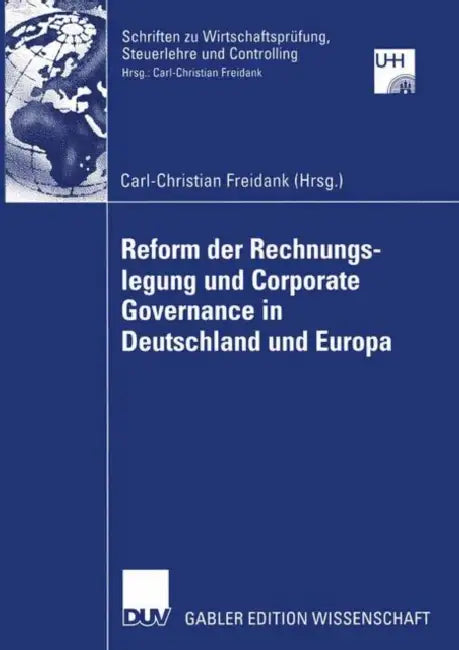 Buy Reform Der Rechnungslegung Und Corporate Governance in Deutschland Und Europa (English, Carl-Christian Freidank) Online at Best Price - BookBajar