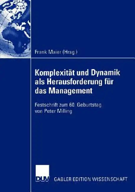 Buy Komplexität Und Dynamik ALS Herausforderung Für Das Management (English, Frank Maier) Online at Best Price - BookBajar