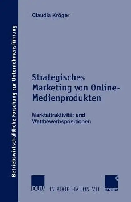 Buy Strategisches Marketing Von Online-Medienprodukten (English, Claudia Kröger) Online at Best Price - BookBajar