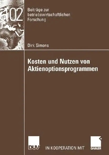 Buy Kosten Und Nutzen Von Aktienoptionsprogrammen (English, Dirk Simons) Online at Best Price - BookBajar