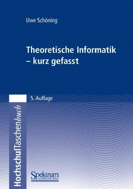 Buy Theoretische Informatik - Kurz Gefasst (English, Uwe Schöning) Online at Best Price - BookBajar