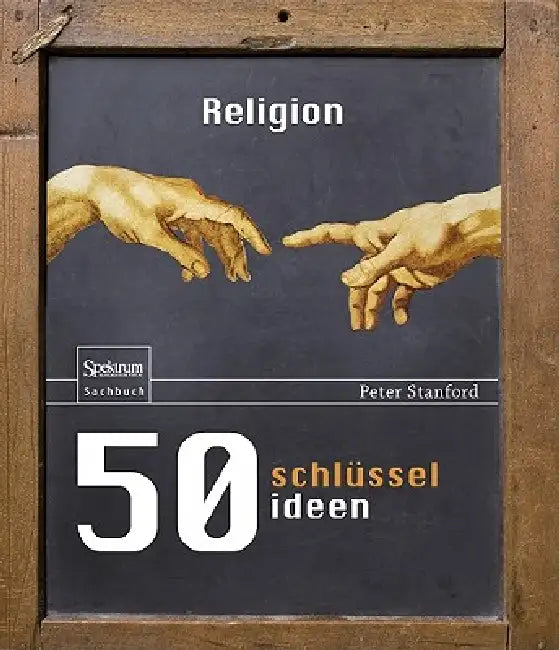 Buy 50 Schlüsselideen Religion (English, Peter Stanford | Sebastian Vogel) Online at Best Price - BookBajar