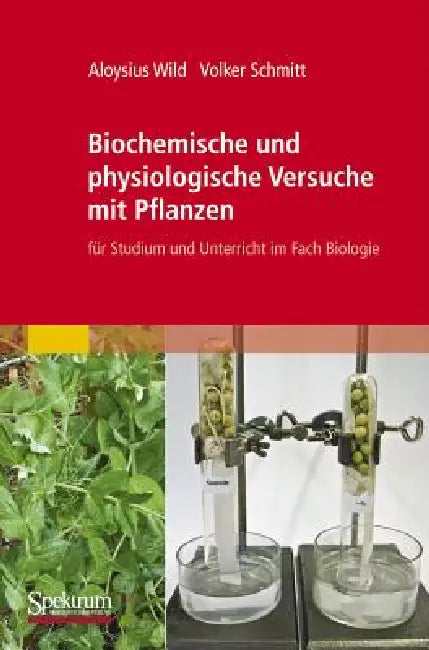 Buy Biochemische Und Physiologische Versuche Mit Pflanzen (English, Aloysius Wild | Volker Schmitt) Online at Best Price - BookBajar