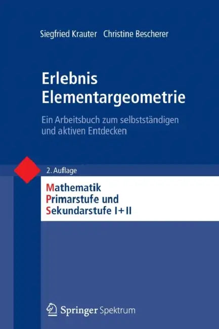 Buy Erlebnis Elementargeometrie (English, Siegfried Krauter | Christine Bescherer | Friedhelm Padberg) Online at Best Price - BookBajar