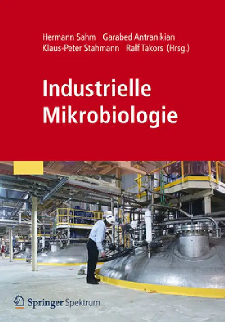 Buy Industrielle Mikrobiologie (English, Hermann Sahm | Garabed Antranikian | Klaus-Peter Stahmann) Online at Best Price - BookBajar