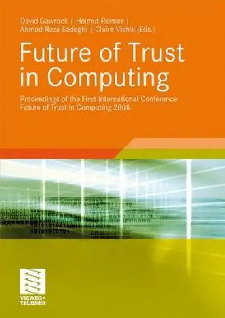Buy Future of Trust in Computing (English, David Grawrock | Helmut Reimer | Ahmad-Reza Sadeghi) Online at Best Price - BookBajar