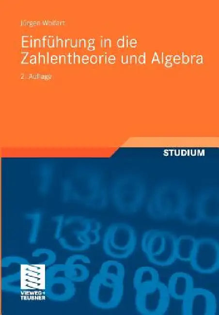 Buy Einführung in Die Zahlentheorie Und Algebra (English, Jürgen Wolfart) Online at Best Price - BookBajar