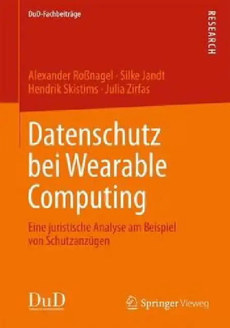 Buy Datenschutz Bei Wearable Computing (English, Alexander Roßnagel | Silke Jandt | Hendrik Skistims) Online at Best Price - BookBajar